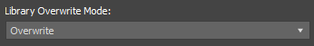 11. Library Overwrite Mode